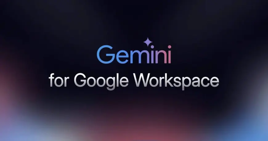 Google is Pushing Gemini AI Deeper Into Workspace Software